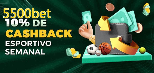 10% de bônus de cashback na 5500bet